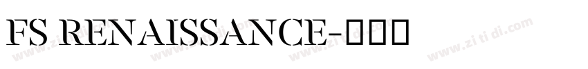 FS RENAISSANCE字体转换